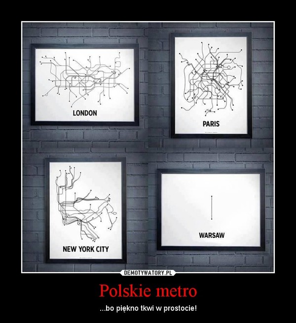 Polskie metro – ...bo piękno tkwi w prostocie!
