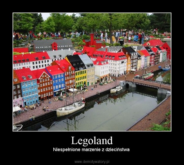 Legoland – Niespełnione marzenie z dzieciństwa  