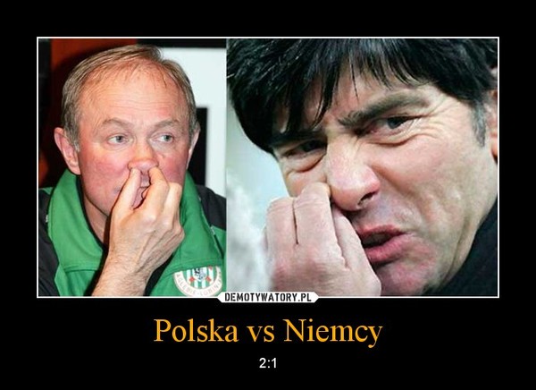 Polska vs Niemcy – 2:1 