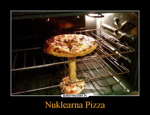 Nuklearna Pizza