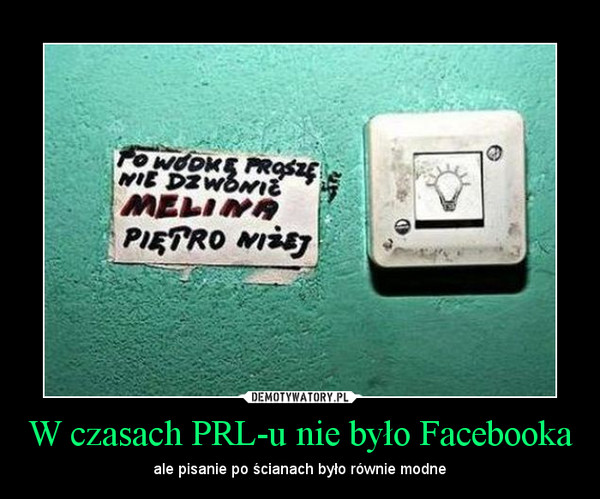 W czasach PRL-u nie było Facebooka
