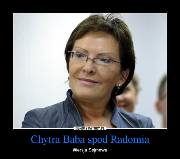 Chytra Baba spod Radomia – Wersja Sejmowa 