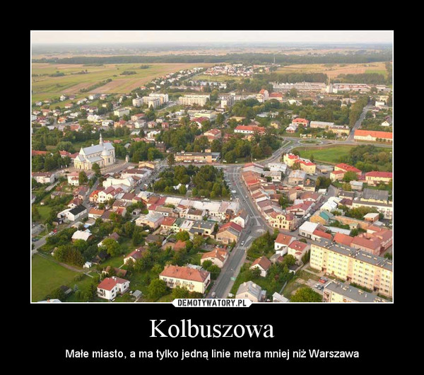 Kolbuszowa – Małe miasto, a ma tylko jedną linie metra mniej niż Warszawa 