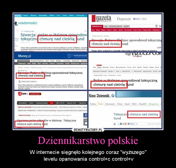 Dziennikarstwo polskie – W internecie sięgnęło kolejnego coraz "wyższego" levelu opanowania control+c control+v 