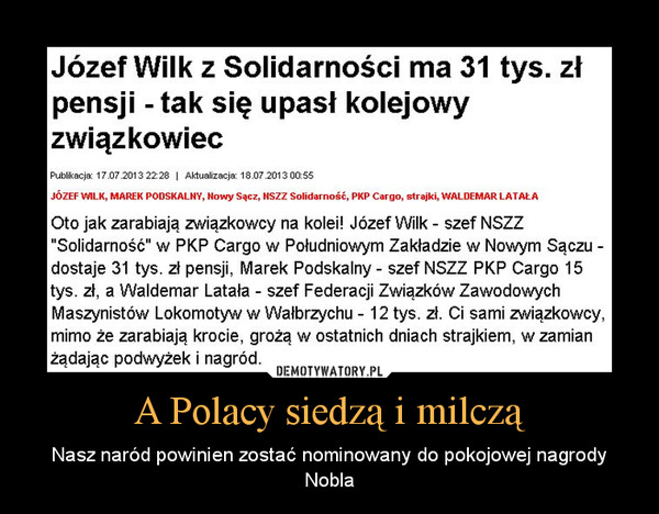 A Polacy siedzą i milczą – Nasz naród powinien zostać nominowany do pokojowej nagrody Nobla 
