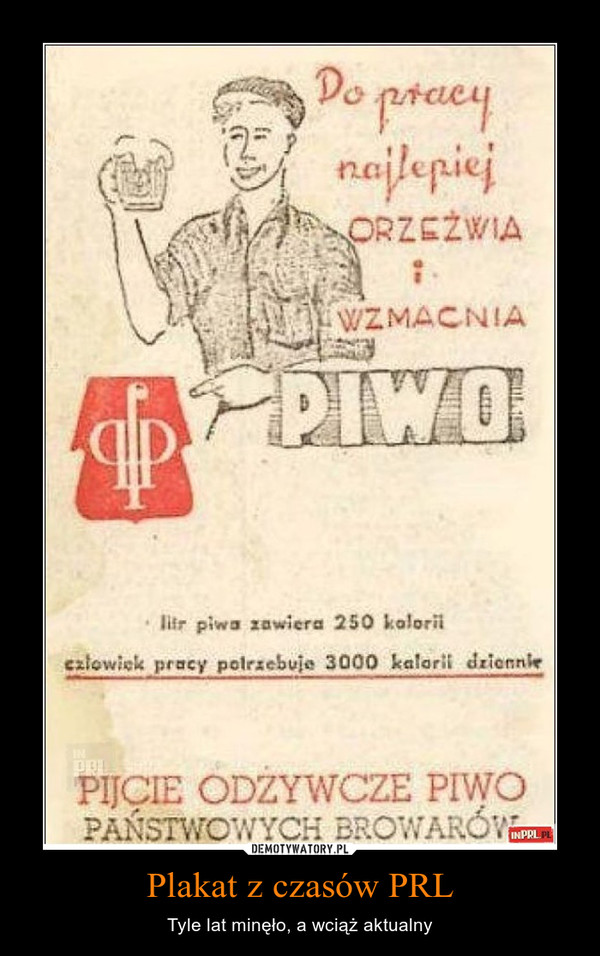 Plakat z czasów PRL – Tyle lat minęło, a wciąż aktualny 