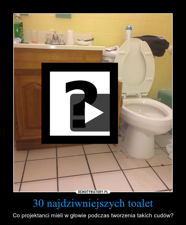 30 najdziwniejszych toalet – Co projektanci mieli w głowie podczas tworzenia takich cudów? 