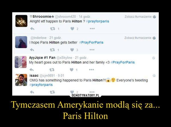 Tymczasem Amerykanie modlą się za... Paris Hilton