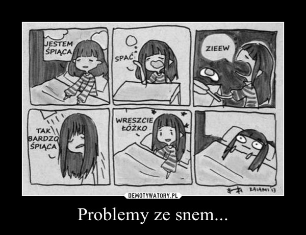 Problemy ze snem... –  