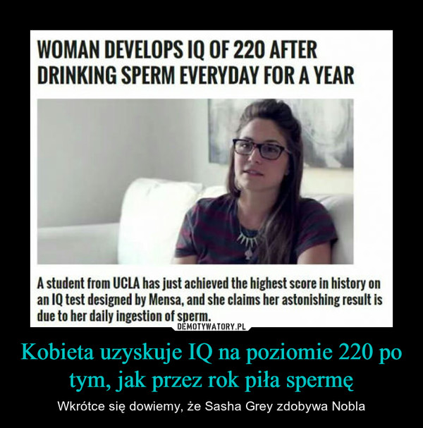 Kobieta uzyskuje IQ na poziomie 220 po tym, jak przez rok piła spermę