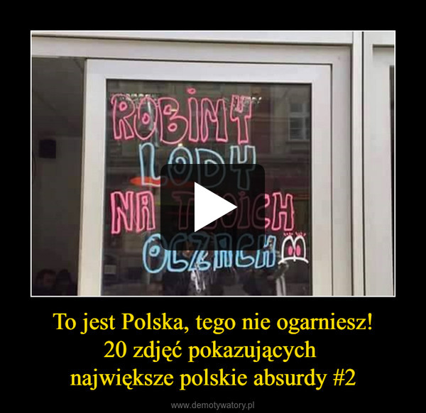 To jest Polska, tego nie ogarniesz!20 zdjęć pokazujących największe polskie absurdy #2 –  