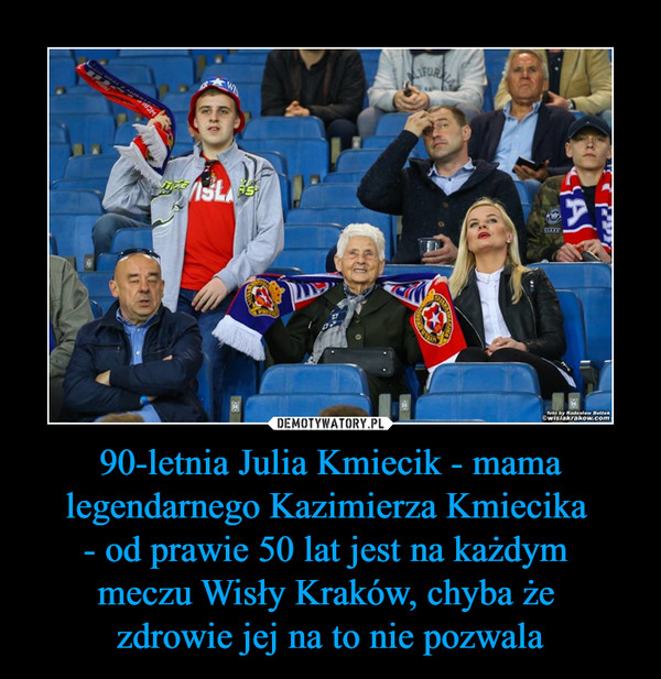90-letnia Julia Kmiecik - mama legendarnego Kazimierza Kmiecika - od prawie 50 lat jest na każdym meczu Wisły Kraków, chyba że zdrowie jej na to nie pozwala –  