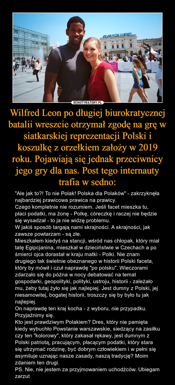 Wilfred Leon po długiej biurokratycznej batalii wreszcie otrzymał zgodę na grę w siatkarskiej reprezentacji Polski i koszulkę z orzełkiem założy w 2019 roku. Pojawiają się jednak przeciwnicy jego gry dla nas. Post tego internauty trafia w sedno: