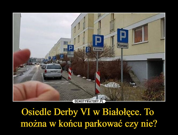 Osiedle Derby VI w Białołęce. To można w końcu parkować czy nie? –  