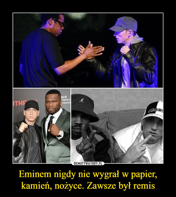 Eminem nigdy nie wygrał w papier, kamień, nożyce. Zawsze był remis