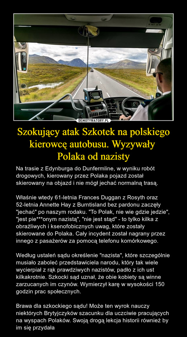 Szokujący atak Szkotek na polskiego kierowcę autobusu. Wyzywały 
Polaka od nazisty