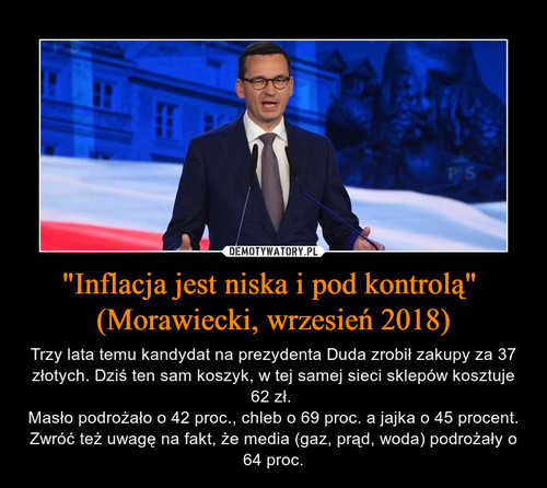 "Inflacja jest niska i pod kontrolą"  (Morawiecki, wrzesień 2018)