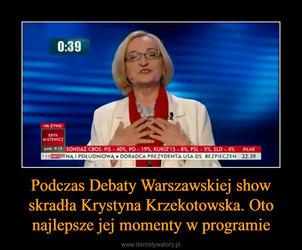 Podczas Debaty Warszawskiej show skradła Krystyna Krzekotowska. Oto najlepsze jej momenty w programie –  