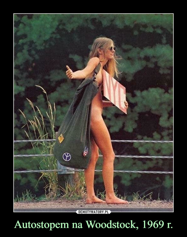 Autostopem na Woodstock, 1969 r. –  