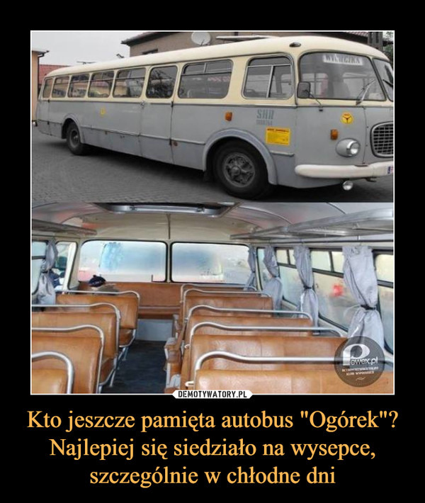 Kto jeszcze pamięta autobus "Ogórek"? Najlepiej się siedziało na wysepce, szczególnie w chłodne dni