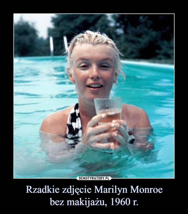 Rzadkie zdjęcie Marilyn Monroe
bez makijażu, 1960 r.
