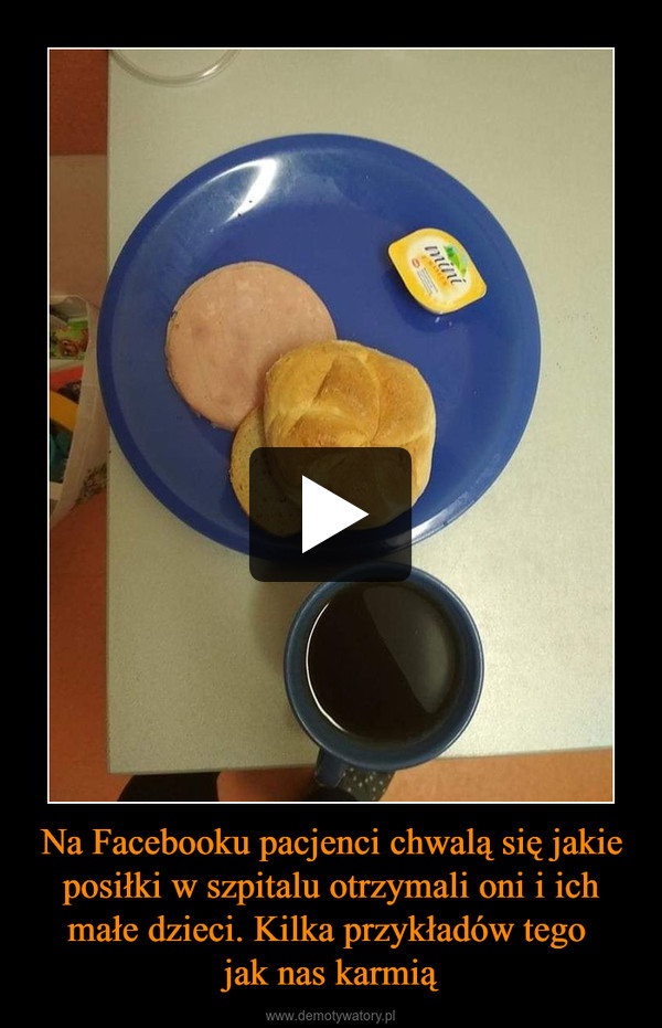 Na Facebooku pacjenci chwalą się jakie posiłki w szpitalu otrzymali oni i ich małe dzieci. Kilka przykładów tego jak nas karmią –  