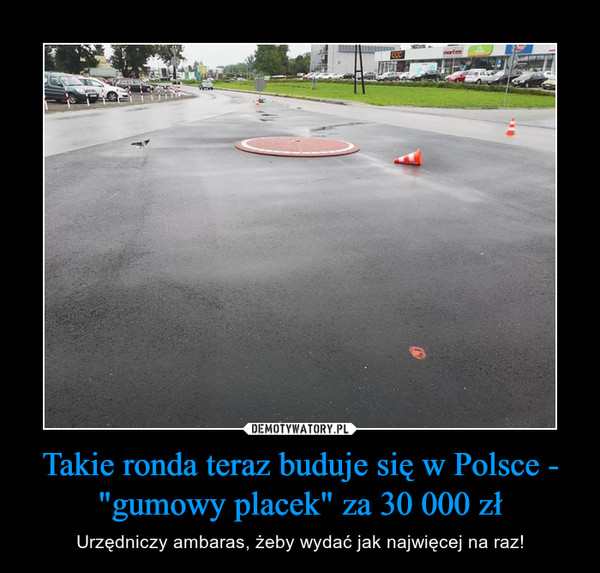 Takie ronda teraz buduje się w Polsce - "gumowy placek" za 30 000 zł
