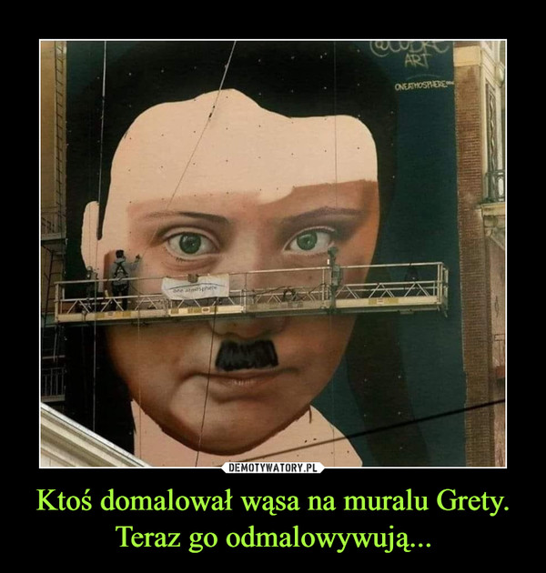 Ktoś domalował wąsa na muralu Grety. Teraz go odmalowywują... –  