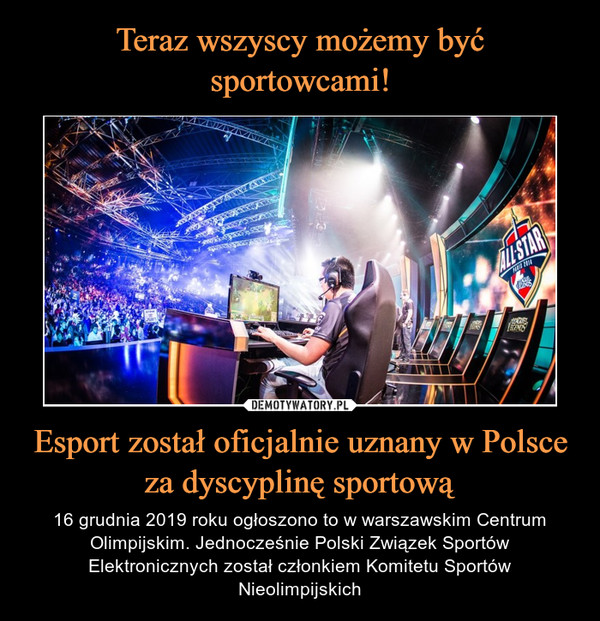 Teraz wszyscy możemy być sportowcami! Esport został oficjalnie uznany w Polsce za dyscyplinę sportową