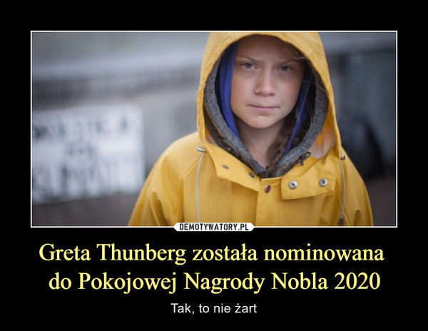 Greta Thunberg została nominowana do Pokojowej Nagrody Nobla 2020 – Tak, to nie żart 