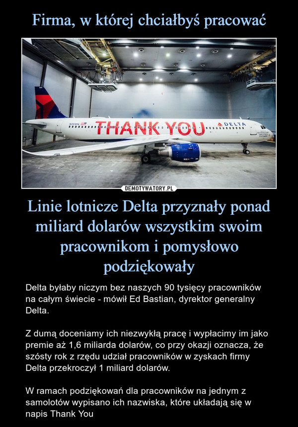 Firma, w której chciałbyś pracować Linie lotnicze Delta przyznały ponad miliard dolarów wszystkim swoim pracownikom i pomysłowo podziękowały
