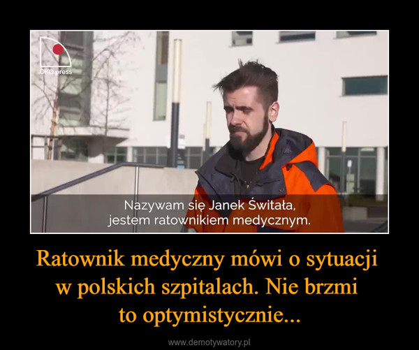Ratownik medyczny mówi o sytuacji w polskich szpitalach. Nie brzmi to optymistycznie... –  