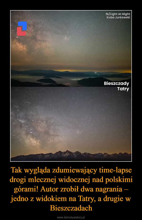 Tak wygląda zdumiewający time-lapse drogi mlecznej widocznej nad polskimi górami! Autor zrobił dwa nagrania – jedno z widokiem na Tatry, a drugie w Bieszczadach –  