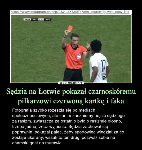 Sędzia na Łotwie pokazał czarnoskóremu piłkarzowi czerwoną kartkę i faka