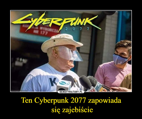 Ten Cyberpunk 2077 zapowiada
 się zajebiście