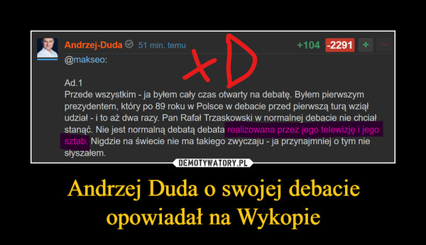 Andrzej Duda o swojej debacie opowiadał na Wykopie –  