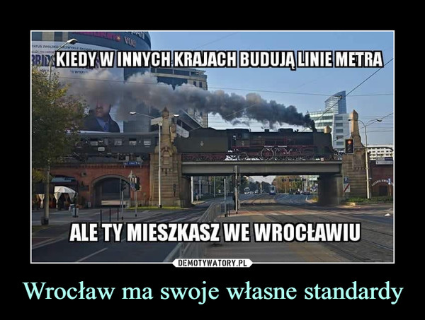 Wrocław ma swoje własne standardy