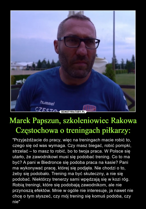 Marek Papszun, szkoleniowiec Rakowa Częstochowa o treningach piłkarzy: