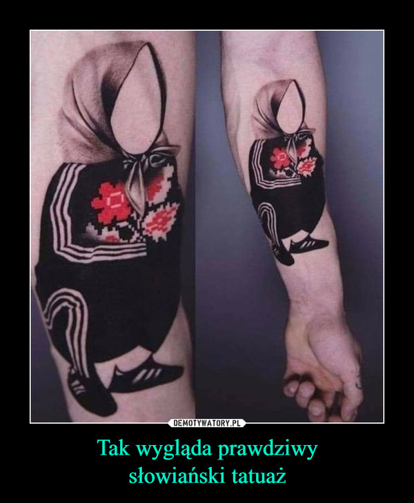 Tak wygląda prawdziwy
słowiański tatuaż