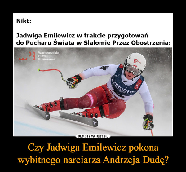 Czy Jadwiga Emilewicz pokona wybitnego narciarza Andrzeja Dudę? –  