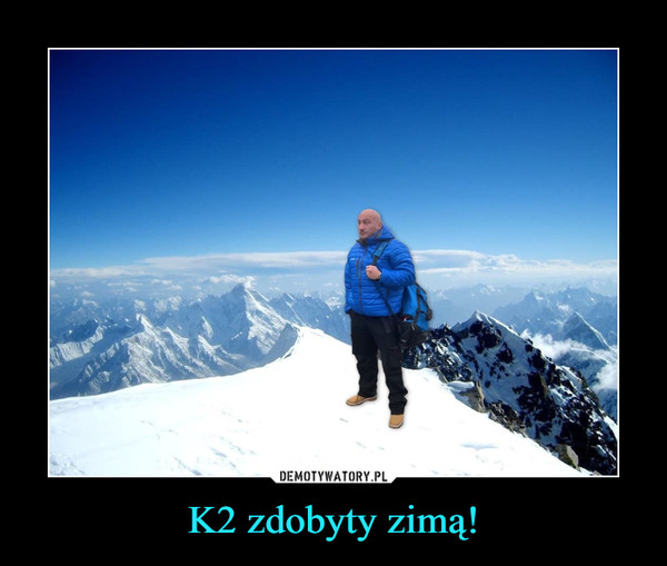 K2 zdobyty zimą!