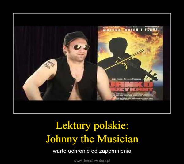 Lektury polskie:Johnny the Musician – warto uchronić od zapomnienia 