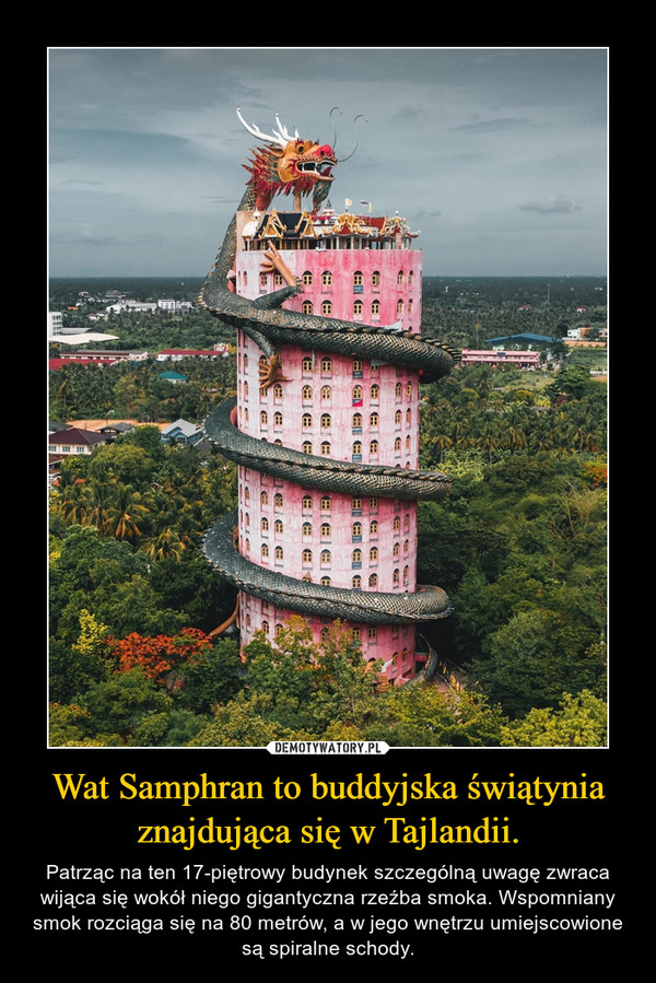 Wat Samphran to buddyjska świątynia znajdująca się w Tajlandii.