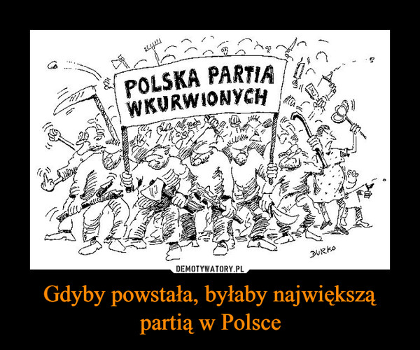 Gdyby powstała, byłaby największą partią w Polsce