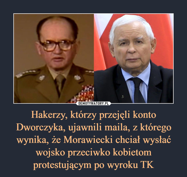 Hakerzy, którzy przejęli konto Dworczyka, ujawnili maila, z którego wynika, że Morawiecki chciał wysłać wojsko przeciwko kobietom protestującym po wyroku TK