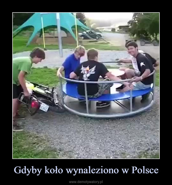 Gdyby koło wynaleziono w Polsce –  