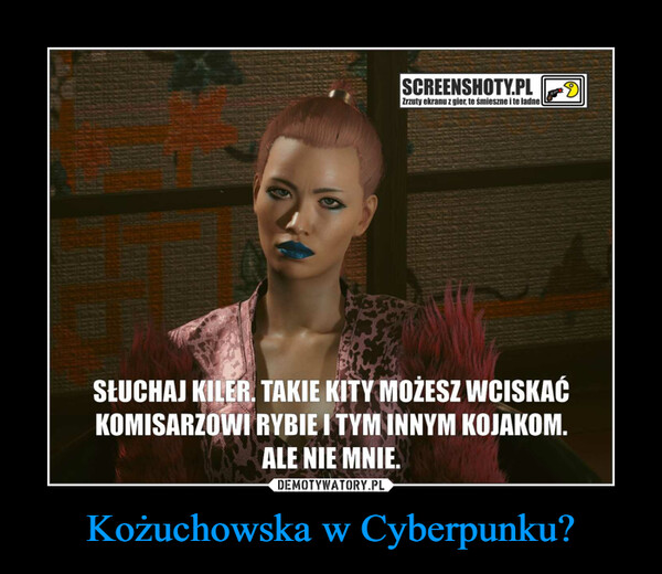 Kożuchowska w Cyberpunku?