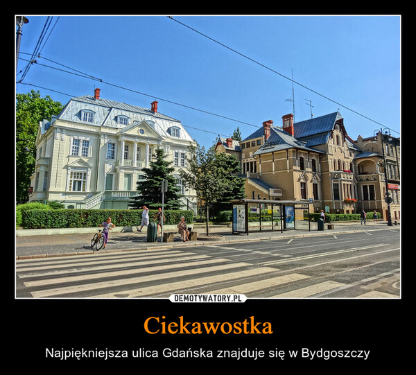 Ciekawostka – Najpiękniejsza ulica Gdańska znajduje się w Bydgoszczy 