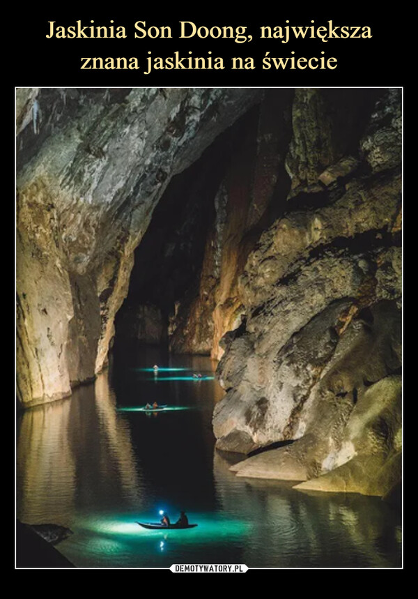 Jaskinia Son Doong, największa znana jaskinia na świecie