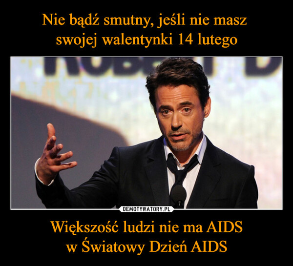 Większość ludzi nie ma AIDSw Światowy Dzień AIDS –  